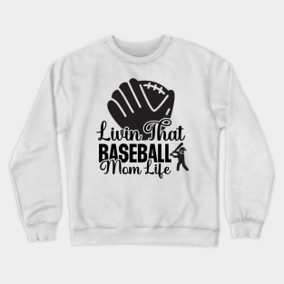 Baseball mom life Crewneck Sweatshirt